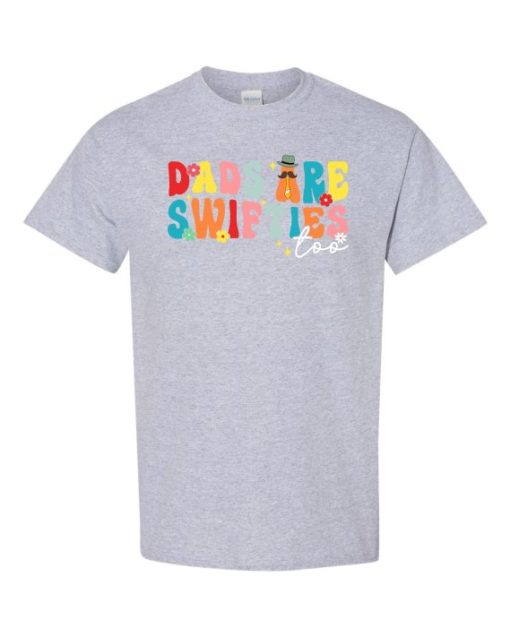 DADS ARE SWIFSTIES  - Adult Round-neck T-shirt