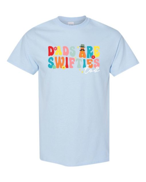 DADS ARE SWIFSTIES  - Adult Round-neck T-shirt