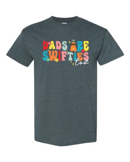 DADS ARE SWIFSTIES  - Adult Round-neck T-shirt