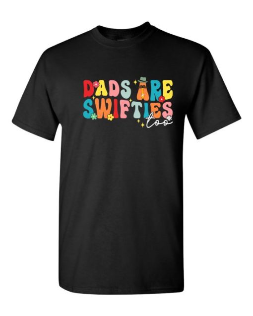 DADS ARE SWIFSTIES  - Adult Round-neck T-shirt