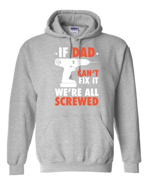 IF DAD CANT FIX IT WHITE  - Adult Hooded Sweatshirt (Unisex)