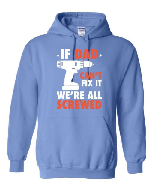 IF DAD CANT FIX IT WHITE  - Adult Hooded Sweatshirt (Unisex)