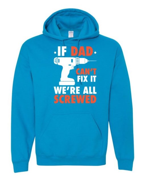 IF DAD CANT FIX IT WHITE  - Adult Hooded Sweatshirt (Unisex)