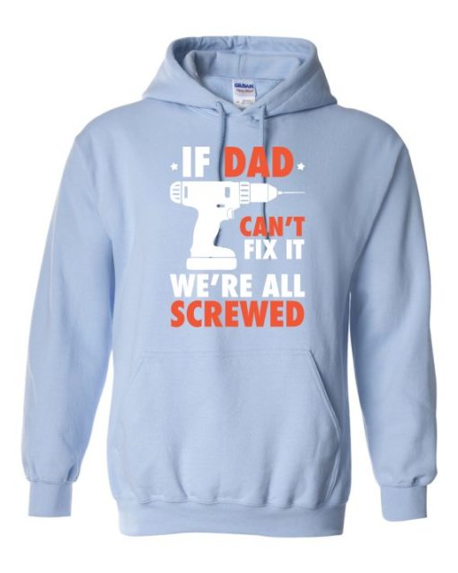 IF DAD CANT FIX IT WHITE  - Adult Hooded Sweatshirt (Unisex)