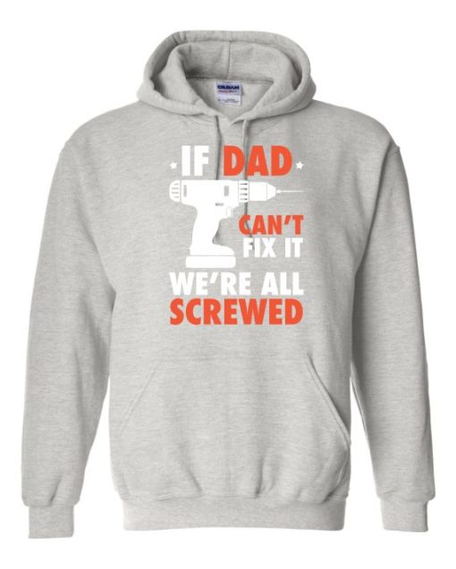 IF DAD CANT FIX IT WHITE  - Adult Hooded Sweatshirt (Unisex)