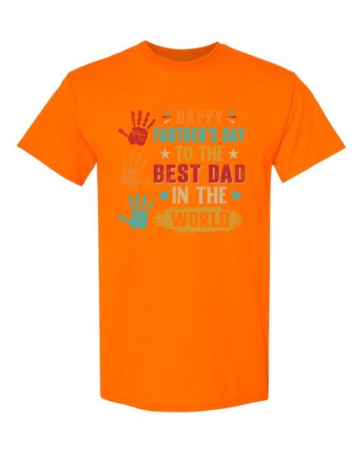 HAPPY FATHERS DAY TO THE BEST DAD - Adult Round-neck T-shirt