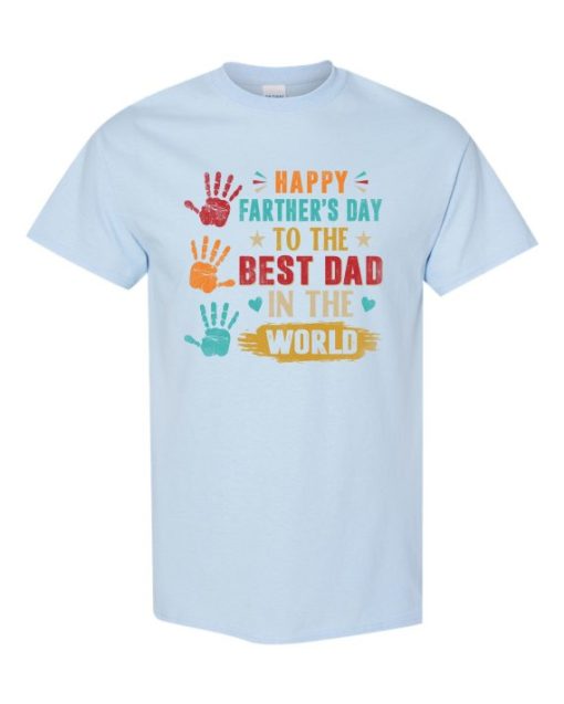 HAPPY FATHERS DAY TO THE BEST DAD - Adult Round-neck T-shirt