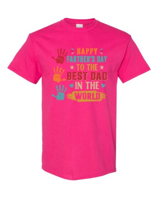 HAPPY FATHERS DAY TO THE BEST DAD - Adult Round-neck T-shirt