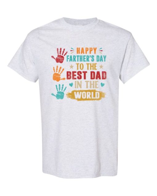 HAPPY FATHERS DAY TO THE BEST DAD - Adult Round-neck T-shirt