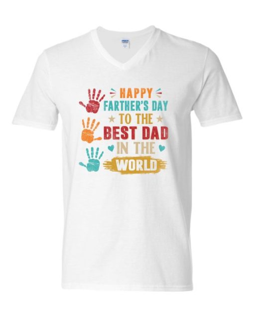 HAPPY FATHERS DAY TO THE BEST DAD - Adult V-neck T-shirt