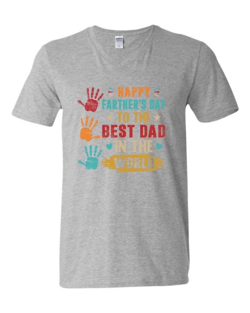 HAPPY FATHERS DAY TO THE BEST DAD - Adult V-neck T-shirt