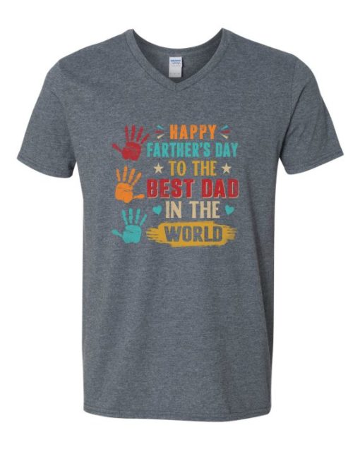 HAPPY FATHERS DAY TO THE BEST DAD - Adult V-neck T-shirt