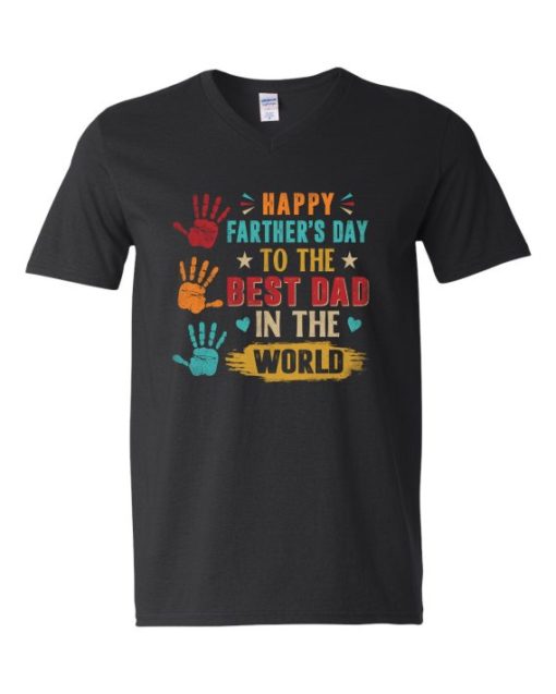 HAPPY FATHERS DAY TO THE BEST DAD - Adult V-neck T-shirt