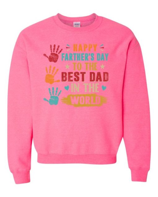 HAPPY FATHERS DAY TO THE BEST DAD  - Adult Crew Neck Sweatshirt (Unisex)