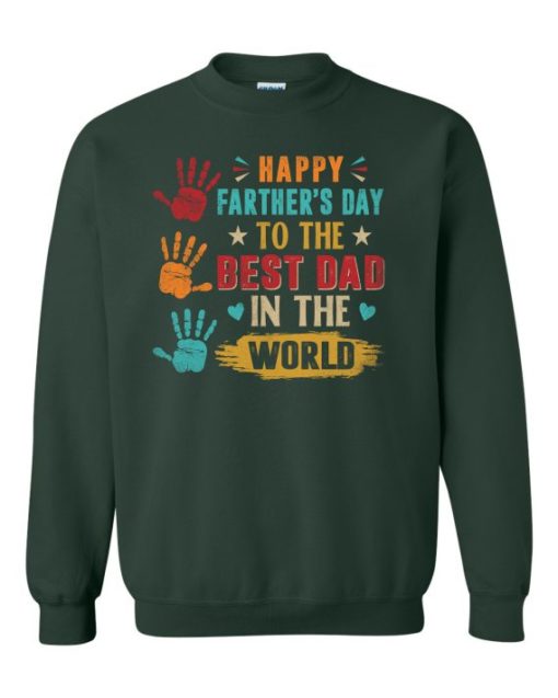 HAPPY FATHERS DAY TO THE BEST DAD  - Adult Crew Neck Sweatshirt (Unisex)