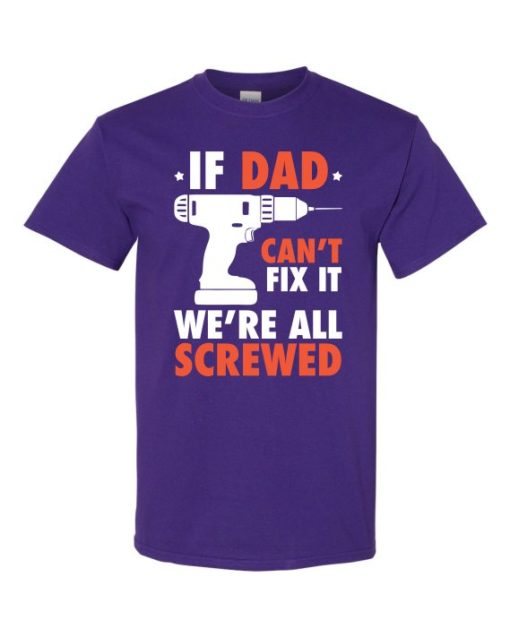 IF DAD CANT FIX IT WHITE  - Adult Round-neck T-shirt