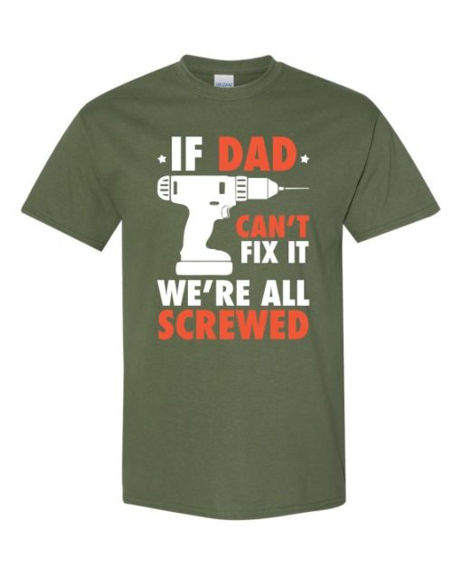 IF DAD CANT FIX IT WHITE  - Adult Round-neck T-shirt