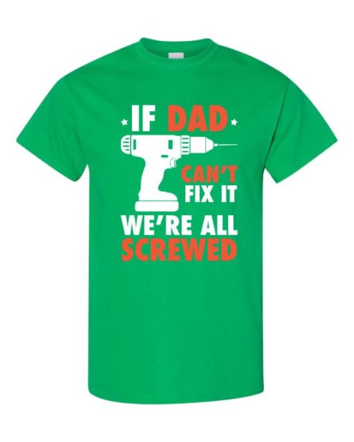 IF DAD CANT FIX IT WHITE  - Adult Round-neck T-shirt