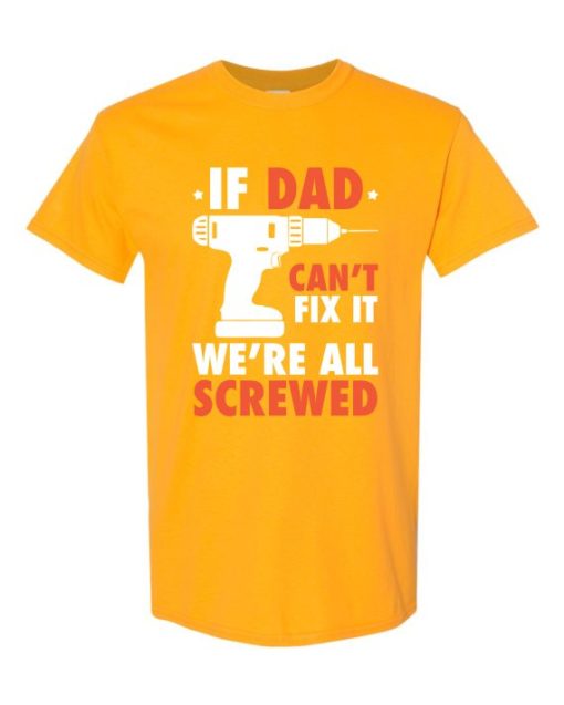 IF DAD CANT FIX IT WHITE  - Adult Round-neck T-shirt