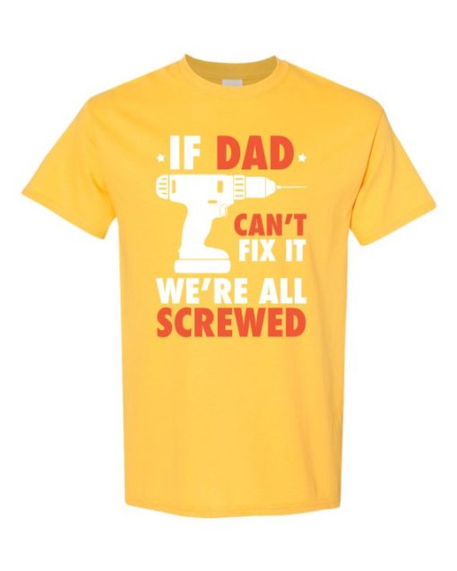 IF DAD CANT FIX IT WHITE  - Adult Round-neck T-shirt