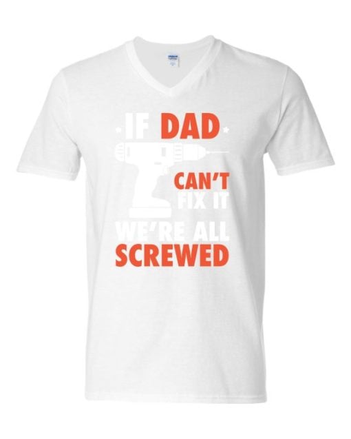 IF DAD CANT FIX IT WHITE  - Adult V-neck T-shirt