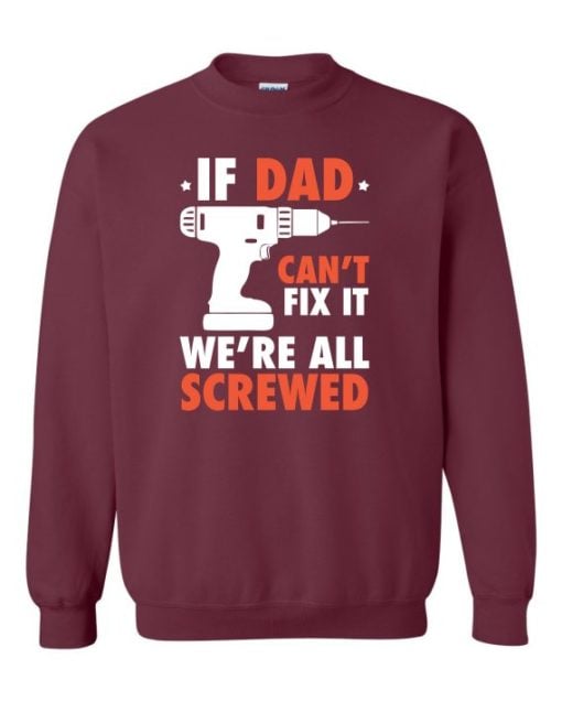 IF DAD CANT FIX IT WHITE  - Adult Crew Neck Sweatshirt (Unisex)