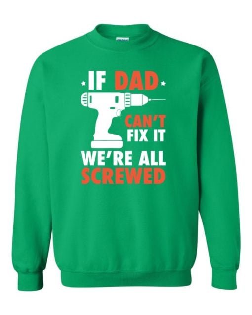 IF DAD CANT FIX IT WHITE  - Adult Crew Neck Sweatshirt (Unisex)