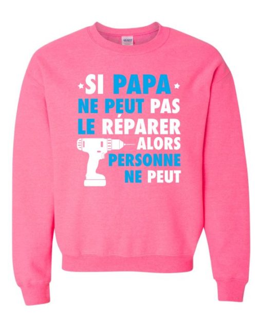 SI PAPA NE PEUT PAS WHITE  - Cotton Ouaté Col Rond (Unisexe) Pour Adultes